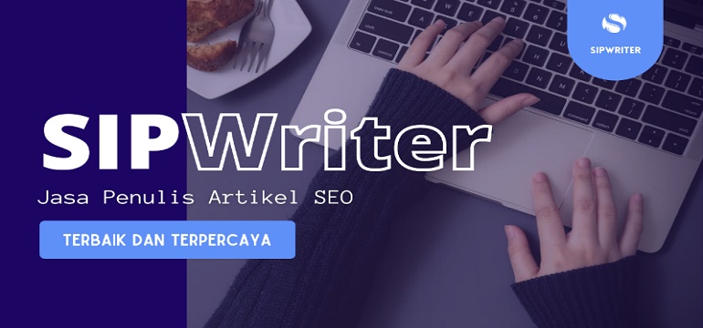 Rasakan Manfaatnya dengan Memilih SIPWriter Jasa Artikel Seo Murah yang Bukan Murahan