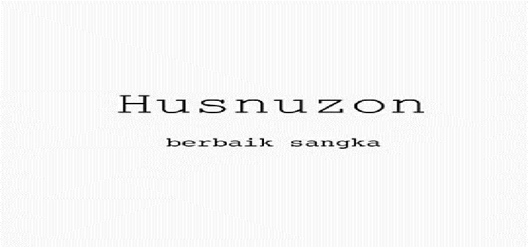 Berbaiksangka Dengan Meyakini Ada Pesan Baik Dalam Setiap Rasa Hidup