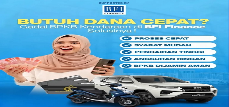 Gadai BPKB Mobil dan Motor: Solusi Dana Tunai Cepat dan Terpercaya